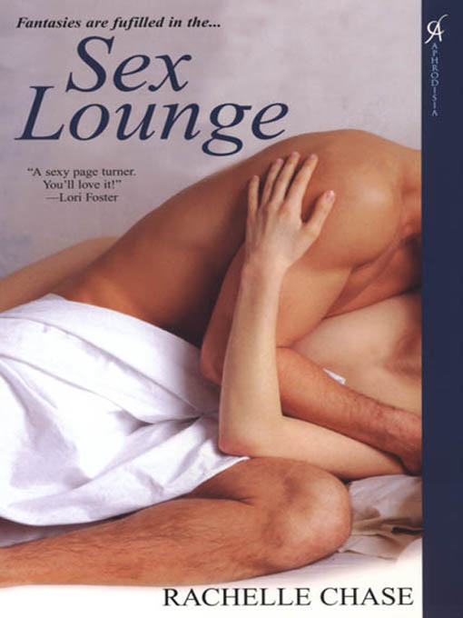 Title details for Sex Lounge by Rachelle Chase - Available